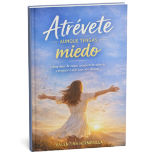 Atrevete aunque tengas miedo